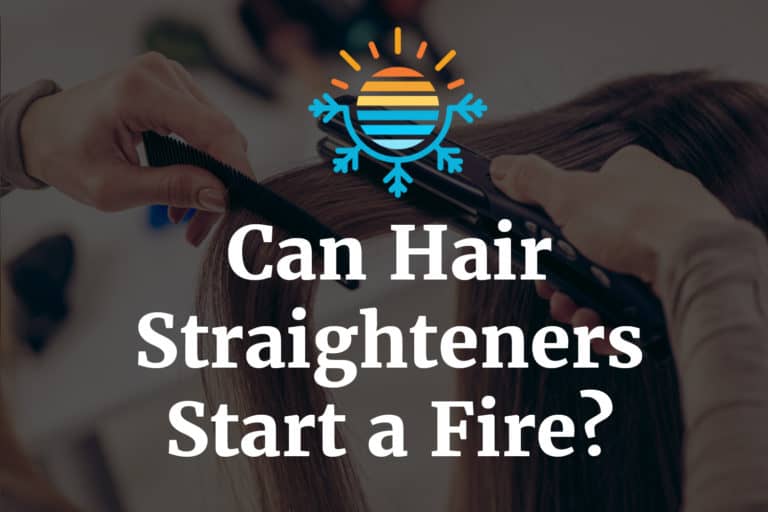 Is it Possible for Hair Straighteners to Cause Fires?