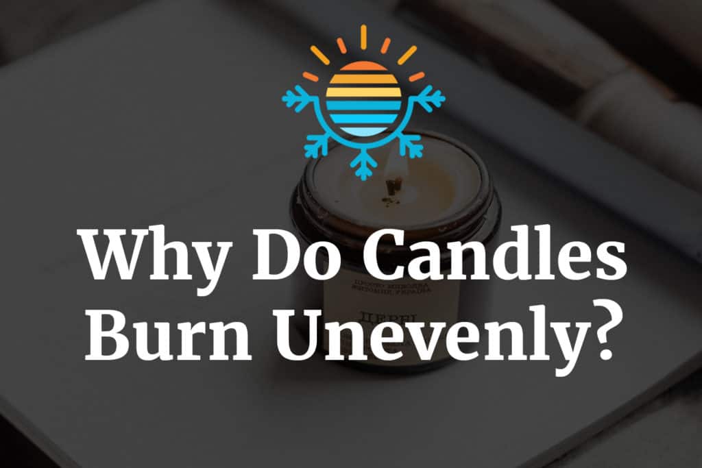 Why Candle Flames Flicker and Unevenly Burn