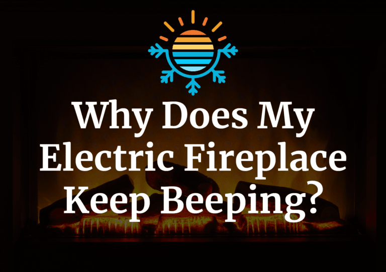 Troubleshooting Guide Electric Fireplace's Beeping Sound