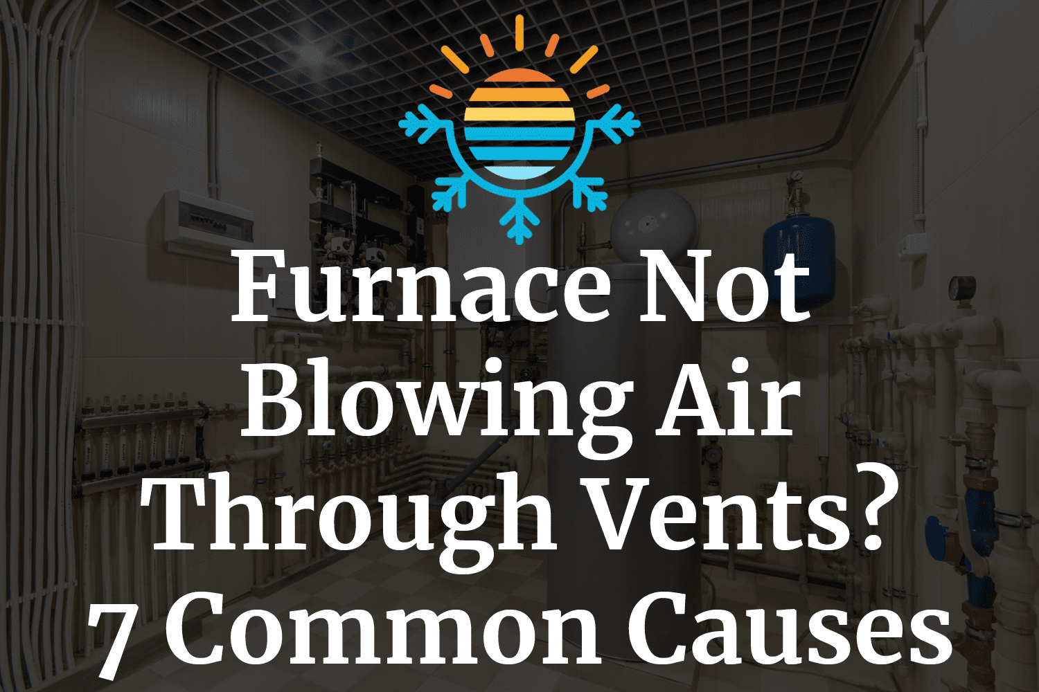 Bryant Furnace Not Blowing Hot Air? 4 Common Causes (+ Fixes