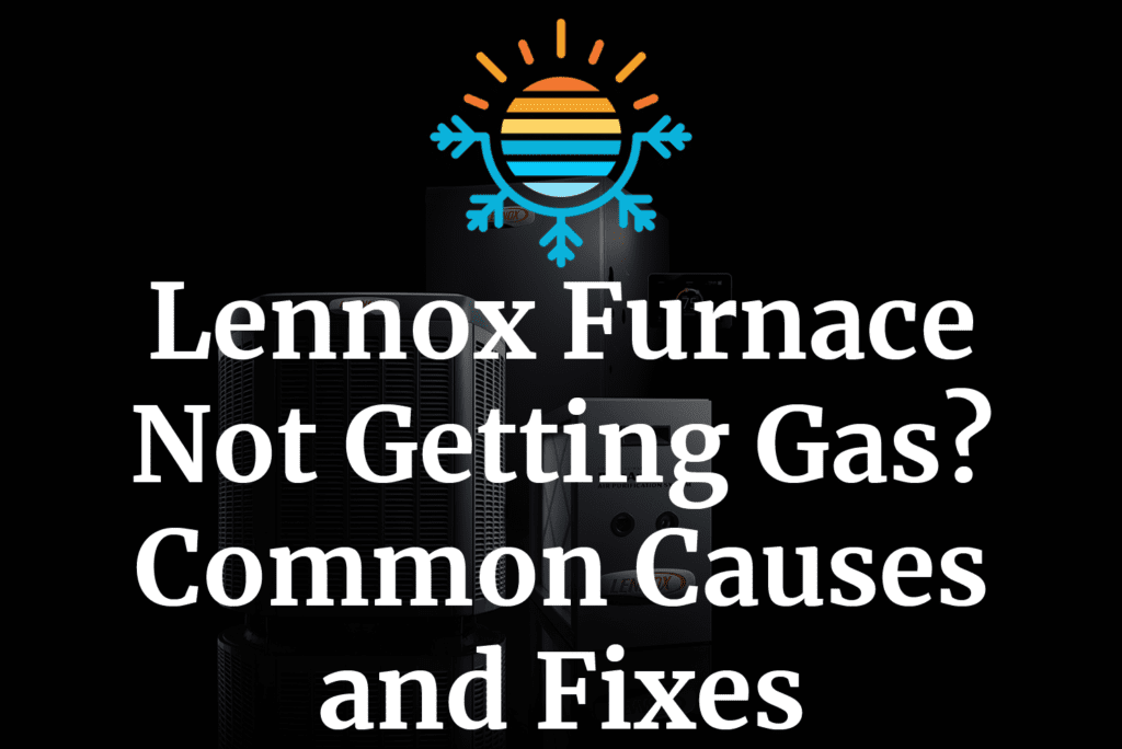 Lennox Furnace is Not Getting Power and How to Fix It
