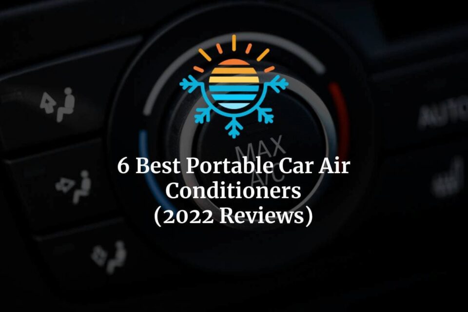 6 Best Portable Car Air Conditioners (2023 Review)