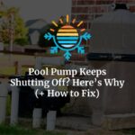 pool pump keeps shutting off