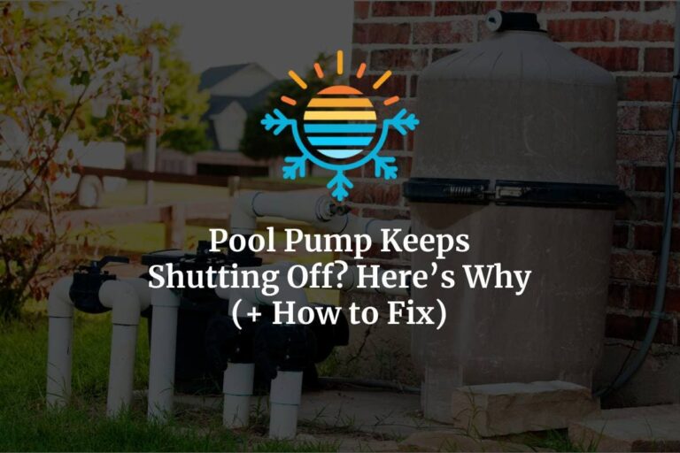 Pool Pump Keeps Shutting Off? Here's Why (+ How to Fix)