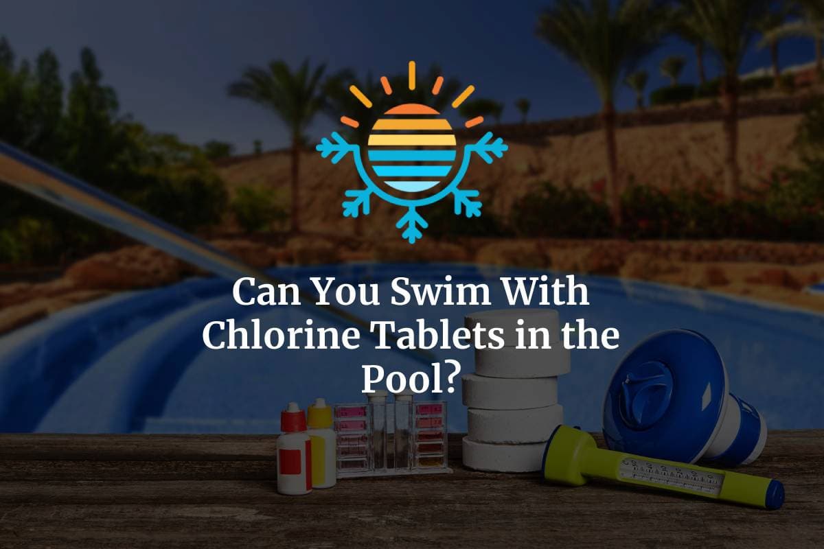 Swimming with Chlorine Tablets Is It Safe?