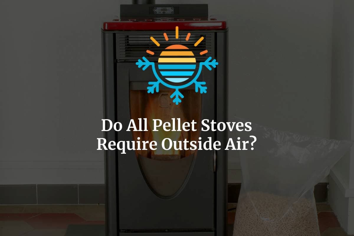 Ventilation for Pellet Stoves Is Outside Air a Must?