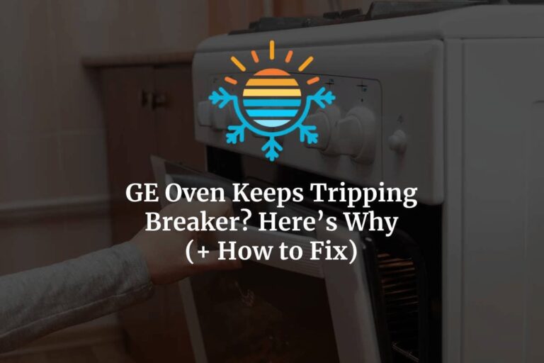 GE Oven Keeps Tripping Breaker? Here's Why and How to Fix it