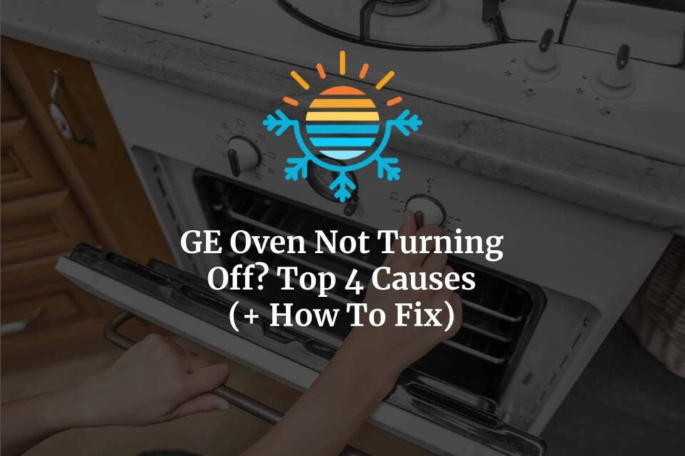 Troubleshooting Guide Why Your GE Oven Won't Shut Off