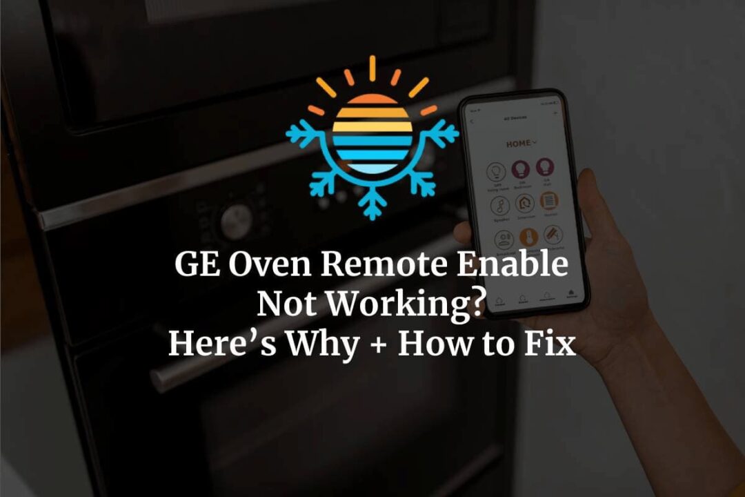 GE Oven Remote Enable Not Working? FIXED