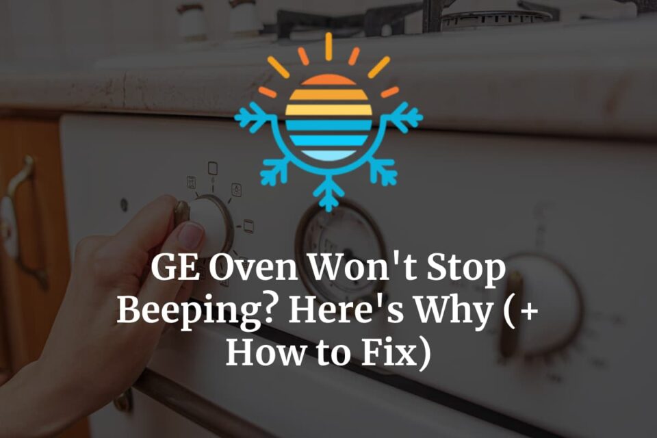 GE Oven Won’t Stop Beeping? Here’s Why (+ How to Fix) Temperature Master