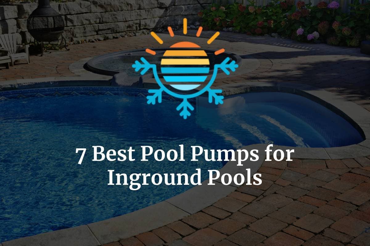 7 Best Pool Pumps for Inground Pools (2022 Reviews) Temperature Master