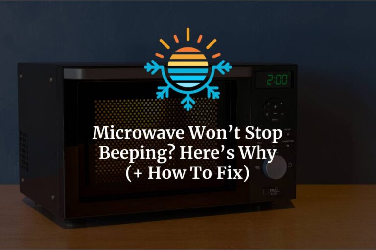 Microwave Won't Stop Beeping? Here's Why (+ How To Fix)