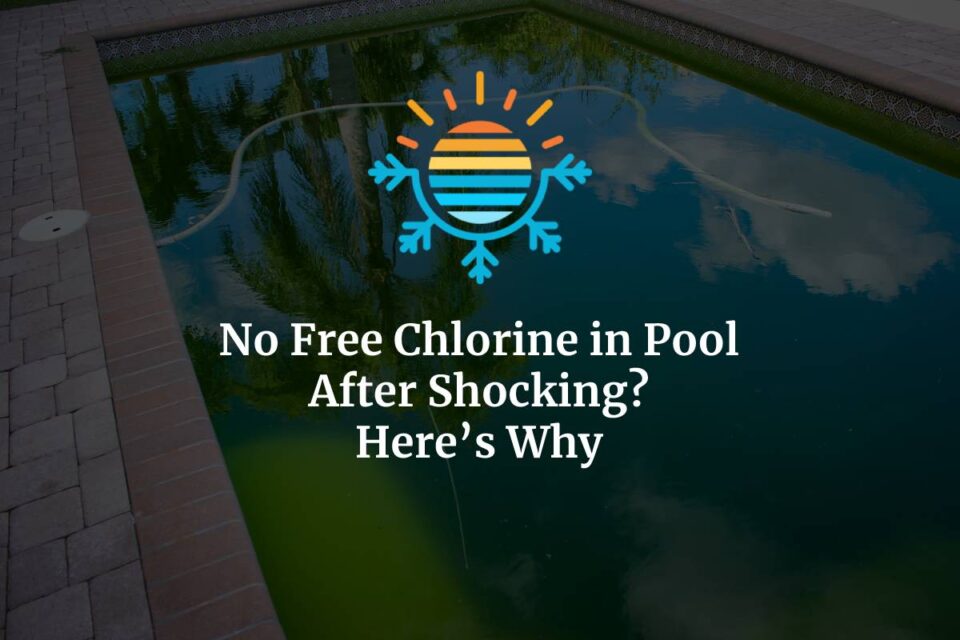 No Free Chlorine in Pool After Shocking? Here's Why