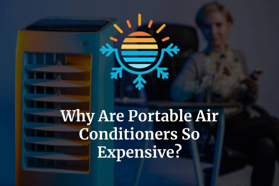 Why Are Portable Air Conditioners So Expensive? Temperature Master
