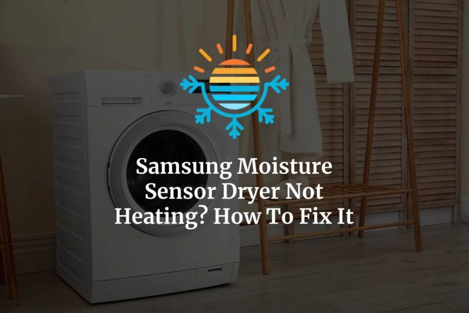 Troubleshooting Guide Fixing Samsung Dryer Not Heating