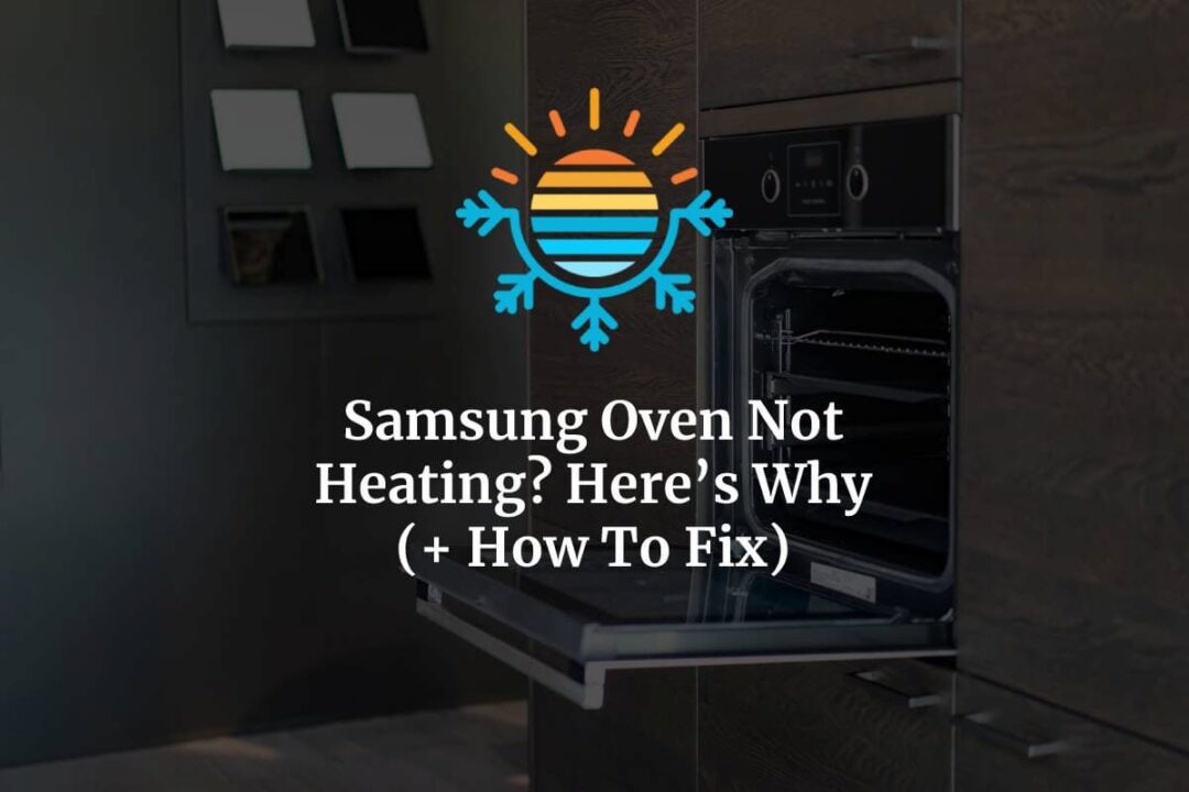Why is my Samsung oven not heating up?