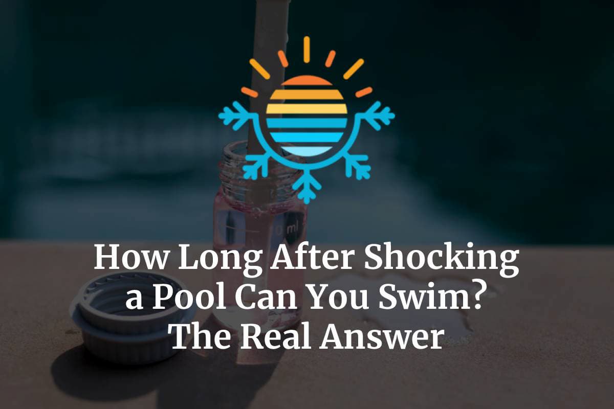 How Long After Shocking a Pool Can You Swim? The Real Answer