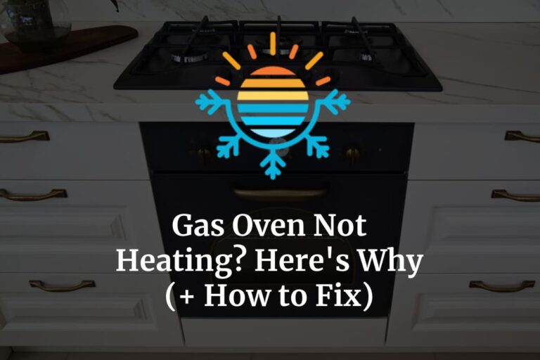 Gas Oven Not Heating? Here’s Why (+ How To Fix) Temperature Master