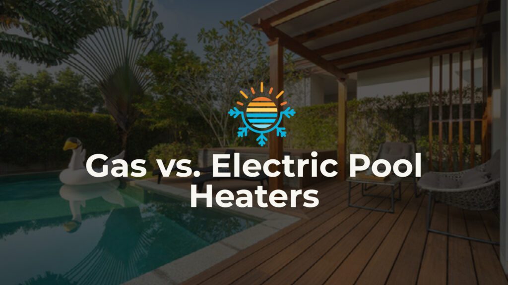 Gas vs. Electric Pool Heaters