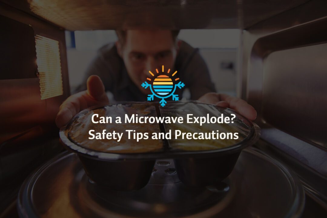 Can a Microwave Explode? Safety Tips and Precautions