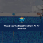 What Does The Heat Strip Do In An Air Condition